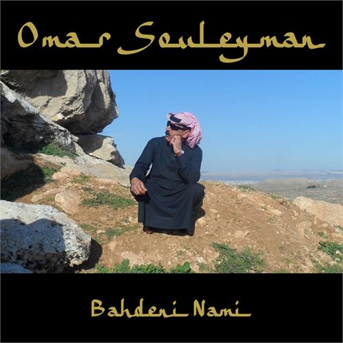 Omar Souelyman Bahdeni Nami (2LP)